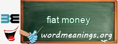 WordMeaning blackboard for fiat money